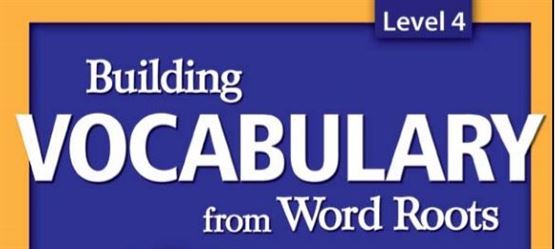 Buiding Vocabulary from Word Roots Level 4