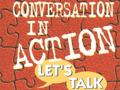 Conversation in Action- Lets talk